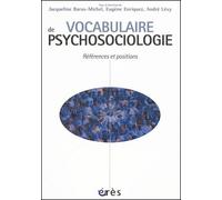 Vocabulaire de psychosociologie : Références et positions