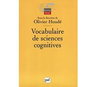 Vocabulaire De Sciences Cognitives - Neuroscience, Psychologie, Intelligence Artificielle, Linguistique Et Philosophie
