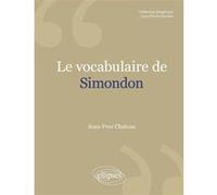 Vocabulaire de Simondon (Le) Jean-Yves Chateau (Auteur)