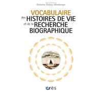 Vocabulaire des histoires de vie et de la recherche biographique