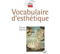 Vocabulaire d'esthétique Anne Souriau (Collection dirigée par), Etienne Souriau (Collection dirigée par), Etienne Souriau (Auteur)