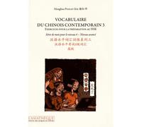 Vocabulaire du chinois contemporain: Tome 3, Exercices pour la préparation au HSK, série de mots pour le niveau 6 Niveau avancé