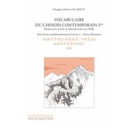 Vocabulaire Du Chinois Contemporain - Tome 1bis, Exercices Pour La Préparation Au Hsk, Série De Mots Complémentaire Pour Le Niveau 4 - Niveau Élémentaire