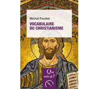Vocabulaire du christianisme - Michel Feuillet - Que Sais-Je - Poche - Etude
