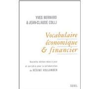 Vocabulaire économique et financier anglais, allemand et espagnol Yves Bernard (Auteur), Jean-Claude Colli (Auteur)