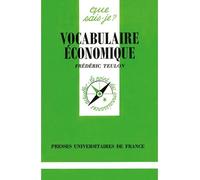 Vocabulaire économique - Frédéric Teulon - Que Sais-Je - Poche - Etude
