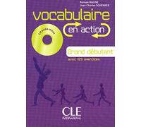 Vocabulaire en action - Niveau grand débutant - Livre + CD