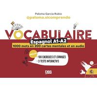 Vocabulaire espagnol A1-A2 en 1000 mots, 200 cartes mentales et en audio avec @paloma.sicomprendo: 200 exercices et corrigés - 3 tests interactifs