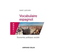 Vocabulaire espagnol - Économie, politique, société - Marc Lazcano - Armand Colin - broché - Scolaire / Universitaire