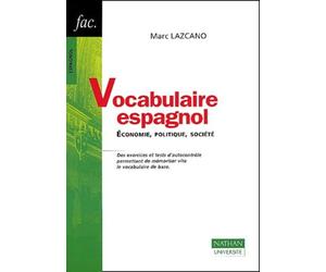 Vocabulaire espagnol : Economie, politique, société, nouvelle édition