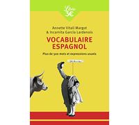 Vocabulaire espagnol: Plus de 500 mots et expressions usuels
