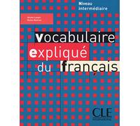 Vocabulaire expliqué du français - Niveau intermédiaire - Livre