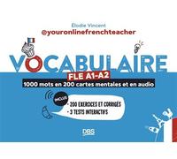 Vocabulaire FLE A1-A2 avec youronlinefrenchteacher: 1000 mots en 200 cartes mentales et en audio - Avec exercices et corrigés