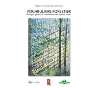 Vocabulaire forestier Ecologie, gestion et conservation des espaces boisés - Institut pour le développement forestier - Inst.pour Le Developpement Fo Restier - broché - Etude