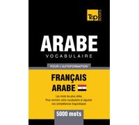 Vocabulaire Français-Arabe égyptien pour l'autoformation - 5000 mots