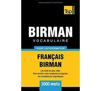Vocabulaire Français-Birman Pour L'autoformation - 3000 Mots