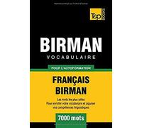 Vocabulaire Français-Birman Pour L'autoformation - 7000 Mots