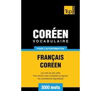 Vocabulaire Français-Coréen pour l'autoformation - 3000 mots