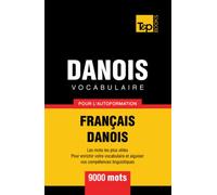Vocabulaire français-danois pour l'autoformation. 9000 mots