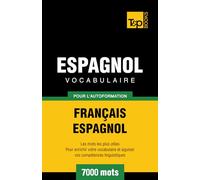 Vocabulaire français-espagnol pour l'autoformation. 7000 mots
