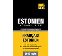 Vocabulaire français-estonien pour l'autoformation. 5000 mots