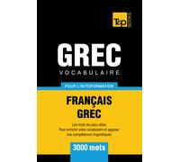 Vocabulaire français-grec pour l'autoformation - 3000 mots