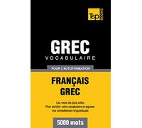 Vocabulaire français-grec pour l'autoformation. 5000 mots