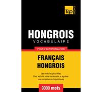 Vocabulaire français-hongrois pour l'autoformation. 9000 mots