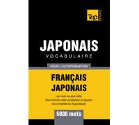 Vocabulaire français-japonais pour l'autoformation - 5000 mots