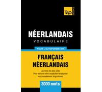 Vocabulaire français-néerlandais pour l'autoformation - 3000 mots