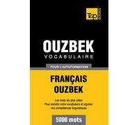 Vocabulaire français-ouzbek pour l'autoformation. 5000 mots