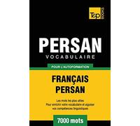 Vocabulaire Français-Persan pour l'autoformation - 7000 mots