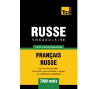 Vocabulaire Français-Russe pour l'autoformation - 7000 mots