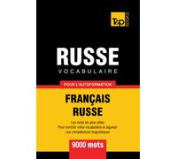 Vocabulaire Français-Russe pour l'autoformation - 9000 mots