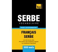Vocabulaire français-serbe pour l'autoformation - 3000 mots