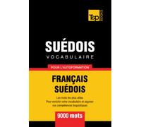 Vocabulaire français-suédois pour l'autoformation - 9000 mots