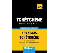 Vocabulaire français-tchétchène pour l'autoformation - 3000 mots