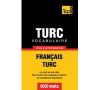 Vocabulaire français-turc pour l'autoformation. 9000 mots