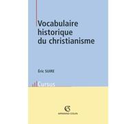 Vocabulaire historique du christianisme - Eric Suire - Armand Colin - broché - Etude