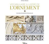 Vocabulaire Illustré De L'ornement - Par Le Décor De L'architecture Et Des Autres Arts