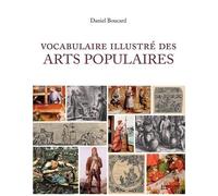 Daniel Boucard – Vocabulaire illustré des arts populaires – Groupe Eyrolles
