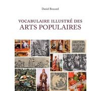 Vocabulaire illustré des arts populaires - Daniel Boucard - Eyrolles - broché - Dictionnaire et encyclopédie