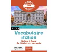 Vocabulaire italien Balade à Rome - De l'histoire et des mots - Giulia Capraro - Ellipses - broché - Méthode de langue