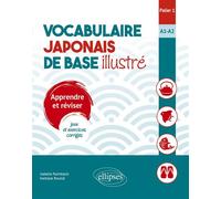 Vocabulaire japonais de base illustré. Palier 1. - Isabelle Raimbault - Ellipses - broché - Méthode de langue