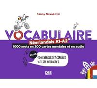 Vocabulaire néerlandais A1-A2 en 1000 mots, 200 cartes mentales et en audio: 100 exercices et corrigés - 4 tests interactifs