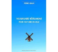 Vocabulaire Néerlandais Pour Tout Dire En Ville