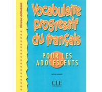 Vocabulaire progressif du français pour les adolescents – Niveau débutant – Livre