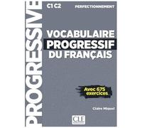 Vocabulaire Progressif Du Français C1 C2 Perfectionnement - Avec 675 Exercices