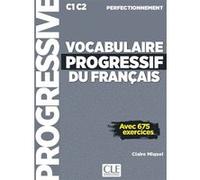 Vocabulaire progressif du français C1 C2 Perfectionnement Claire Leroy-Miquel (Auteur)