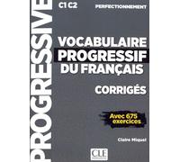 Vocabulaire progressif du français - Niveau perfectionnement (C1/C2) - Corrigés